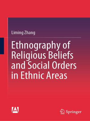 cover image of Ethnography of Religious Beliefs and Social Orders in Ethnic Areas